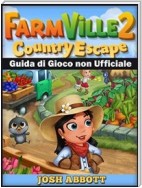 Farmville 2 Country Escape Guida Di Gioco Non Ufficiale