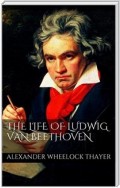 The Life of Ludwig van Beethoven