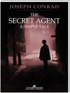 The Secret Agent: A Simple Tale