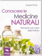 Conoscere le medicine naturali