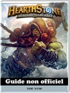 Hearthstone Heroes Of Warcraft Guide Non Officiel
