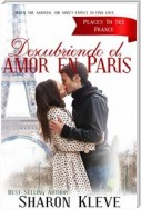 Descubriendo El Amor En París