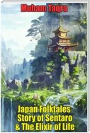 Japan Folktales Story of Sentaro & The Elixir of Life