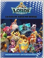 Lords Mobile: La Guía De Juego No Oficial