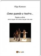 Come quando a teatro...