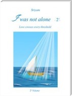 I was not alone -2-
