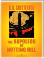 The Napoleon of Notting Hill (Illustrated)