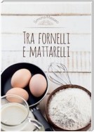 Tra fornelli e mattarelli