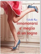 Innamorarsi e' meglio di un sogno