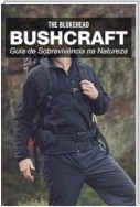 Bushcraft - Guia De Sobrevivência Na Natureza
