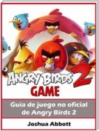 Guía No Oficial Del Juego Angry Birds 2