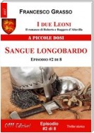 I due Leoni - Sangue longobardo - ep. #2 di 8