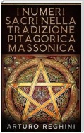 I Numeri Sacri Nella Tradizione Pitagorica Massonica