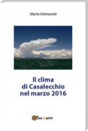 Il clima di Casalecchio nel marzo 2016