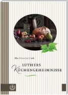 Luthers Küchengeheimnisse