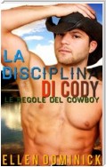 La Disciplina Di Cody: Le Regole Del Cowboy