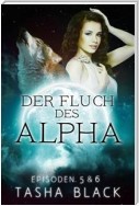 Der Fluch Des Alphas, Episoden 5 & 6