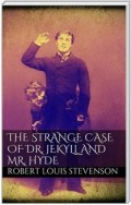 The Strange Case of Dr. Jekyll and Mr. Hyde