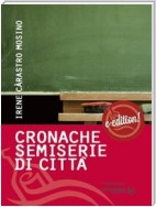 Cronache semiserie di città