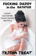 Fucking Daddy in the Bathtub