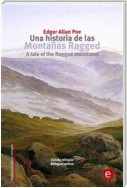 Una historia de las montañas Ragged/A tale of the Ragged mountains