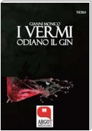 I vermi odiano il gin