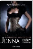 Jenna - Episodio I