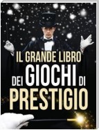 Il Grande Libro dei Giochi di Prestigio