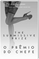 The Submissive Prize - O Prêmio Do Chefe (Livro Quatro Na Série Wicked Ceo)