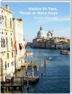 Venice In Two, Three or More Days