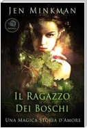 Il Ragazzo Dei Boschi (Una Magica Storia D'Amore)