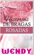 Historias De Bragas Rosadas