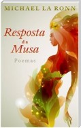 Resposta Da Musa: Poemas De Michael La Ronn