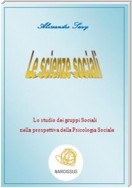 Lo studio dei gruppi Sociali nella prospettiva della Psicologia Sociale