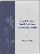 Lord Arthur Savile's Crime and other stories