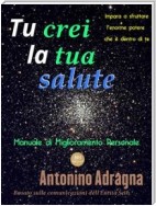 Tu crei la tua salute