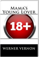 Mama's Young Lover: Extreme Taboo Erotica