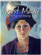 August Macke: Paintings and Drawings