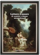 Lettere d'amore di uomini e donne straordinari