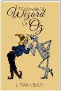 The Wonderful Wizard of Oz (Illustrated)