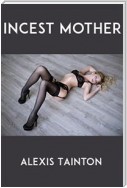 Incest Mother: Taboo Erotica