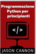 Programmazione  Python Per  Principianti