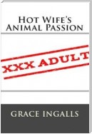 Hot Wife's Animal Passion: Taboo Erotica