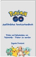 Pokémongo - Ausführliches Benutzerhandbuch