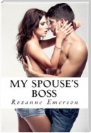 My Spouse's Boss: Absolutely Taboo NC Erotica