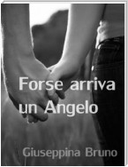 Forse arriva un Angelo