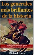 Los Generales Más Brillantes De La Historia.