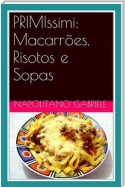 Primissimi: Macarrões, Risotos E Sopas  -  As Receitas Tradicionais De Uma “Mamma” Italiana -  De  Gabriele Napolitano