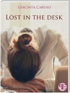 Lost in the desk