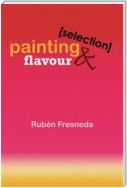 Painting & flavour (Selection)